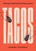 The TACOS : Over 50 Recipes That Bring All the Flavour and Fun Book