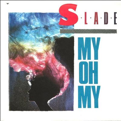 Disque 7 pouces SLADE - My Oh My RCA373 RCA 1983 UK Rock Occasion