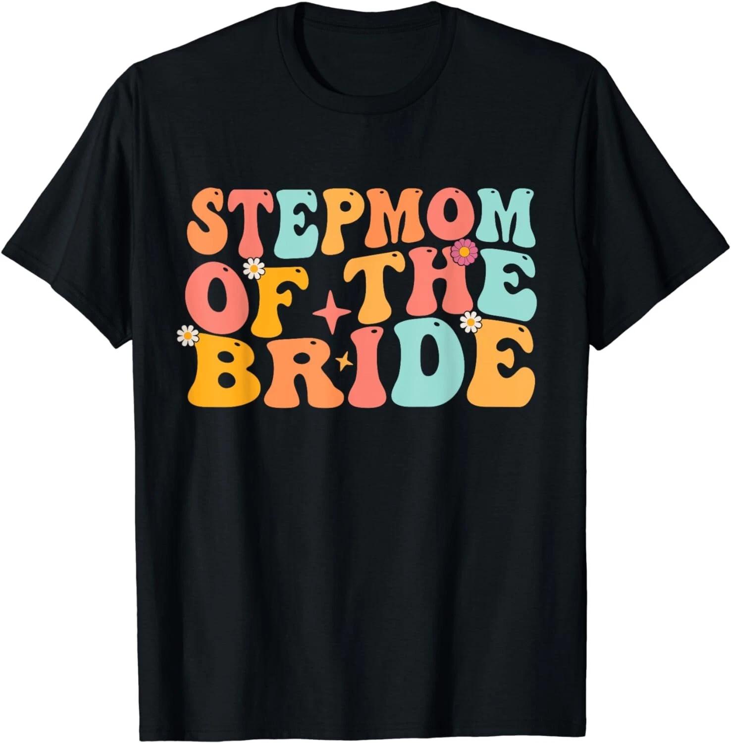 

Groovy Stepmom of the Bride Wedding Shower Gift Unisex T-Shirt M
