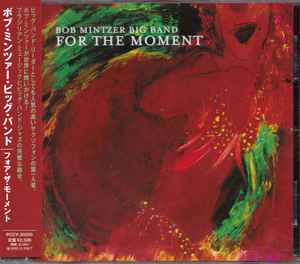 CD BOB MINTZER BIG BAND - For the Moment  PCCY30200 MCG Jazz 2012 Japan ObiJazz Used