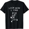 Funny Men Women Sarcasm Look Mom I Can Fly T-Shirt