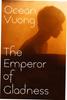 The Emperor of Gladness