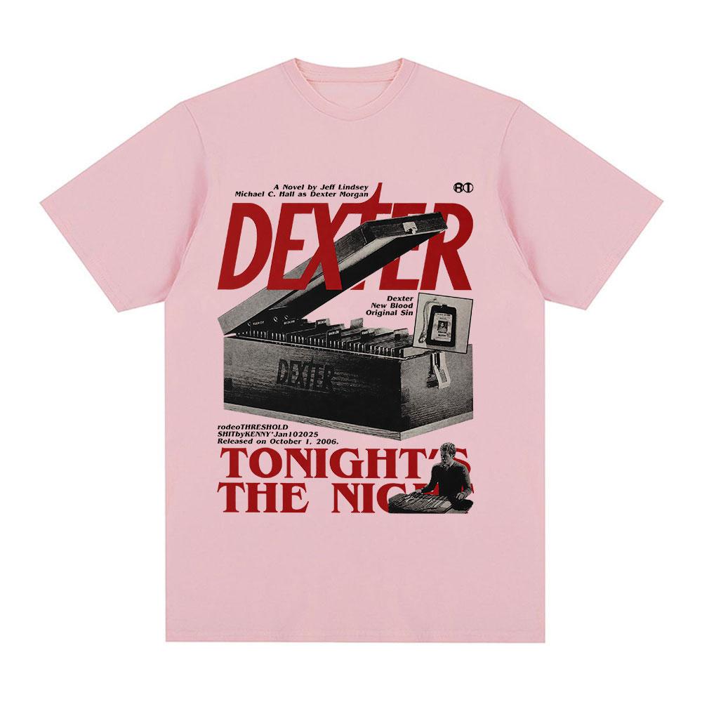 TV Play Dexter Morgan Tonights The Night Tshirts Mens Women Clothing Cotton Short Sleeves T Shirts Fashion Tshirt