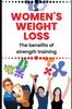 The The Benefits of Strength Training for Women's Weight Loss : Enhances Fat Loss Book
