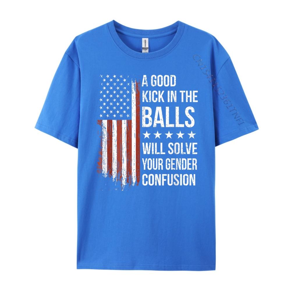 Lustige Zitate Teea Guter Tritt in die Eier wird Ihre Geschlechtsverwirrung lösen Grafik-T-Shirt Baumwolle Sonderangebot für begrenzte Zeit Vintage