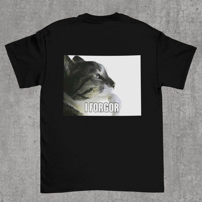 I Forgot Shirt Funny Cat Meme Shirt Cat Thinking Shirt Cat Brooding Shirt Funny Tiktok Meme Funny Graphic T-shirt Street Wear 4XL