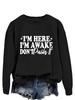 Sudadera con capucha casual de manga larga para mujer europea y americana: """Estoy Aquí, Estoy Despierto" - Suéter Versátil y Cómodo, Estilo Nuevo."""