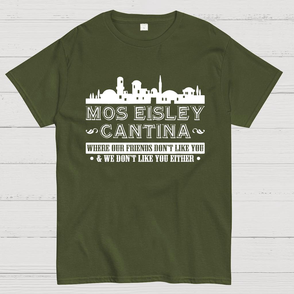 Mos Eisley Cantina Where Our Friends Don't Like You And We Don't Like You Either 100% Cotton Summer Casual Cool Loose T-Shirt
