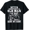 Unterschätze niemals einen alten Mann mit einem Side-by-Side UTV T-Shirt Unisex T-Shirt
