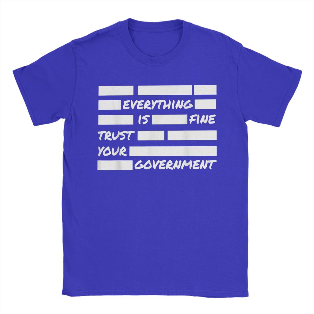 Unisex Everything Is Fine Trust Your GovernUnisext T Shirts Cotton Tops Novelty Short Sleeve Crew Neck Tee Shirt Plus Size TShirt