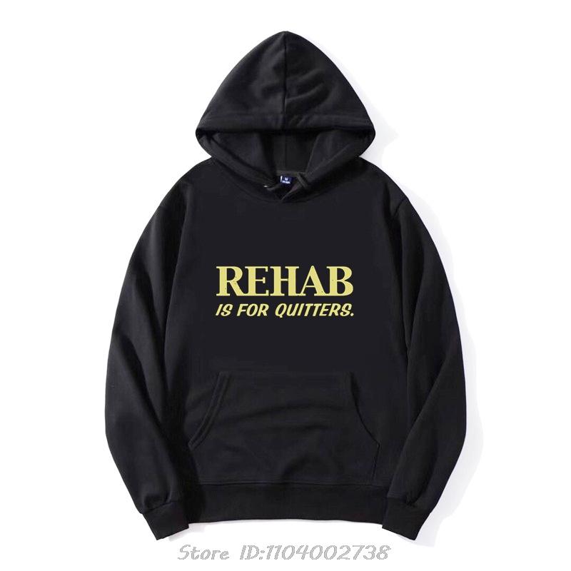 Funny Rehabilition Wine Beer Rehab Is For Quitters Hoodie Style Shirts Men Clothing Pullover Sweatshirt Harajuku Oversized Hoody