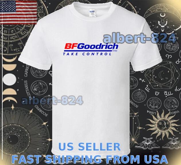 NEW SHIRT BF GOODRICH TIRES TAKE CONTROL T shirt FUNNY AMERICAN SIZE S TO 5XL 4XL