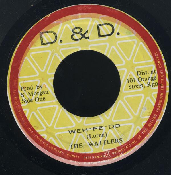 

7inch Record WATTLERS - Weh Fe Do NONE D.& D. Jamaica Reggae, Ska & Dub Used
