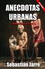 Kniha Anecdotas Urbanas : Historias Reales Cuyo Eje Es El Sexo