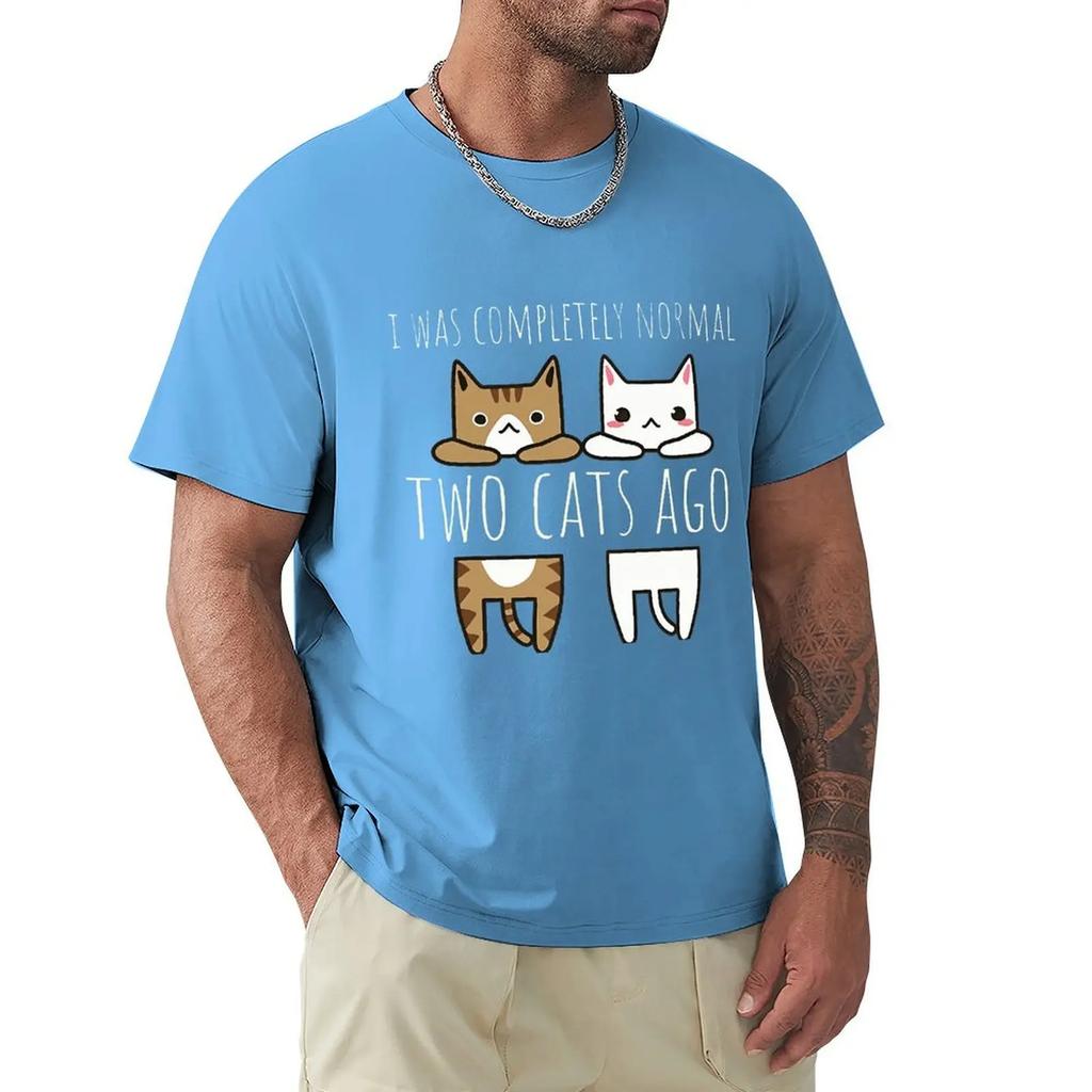 Byl jsem naprosto normální před dvěma kočkami Pánská trička Prodyšné oblečení Vysoce kvalitní tričko Hip Hop O-výstřih Bavlněné tričko Pánské