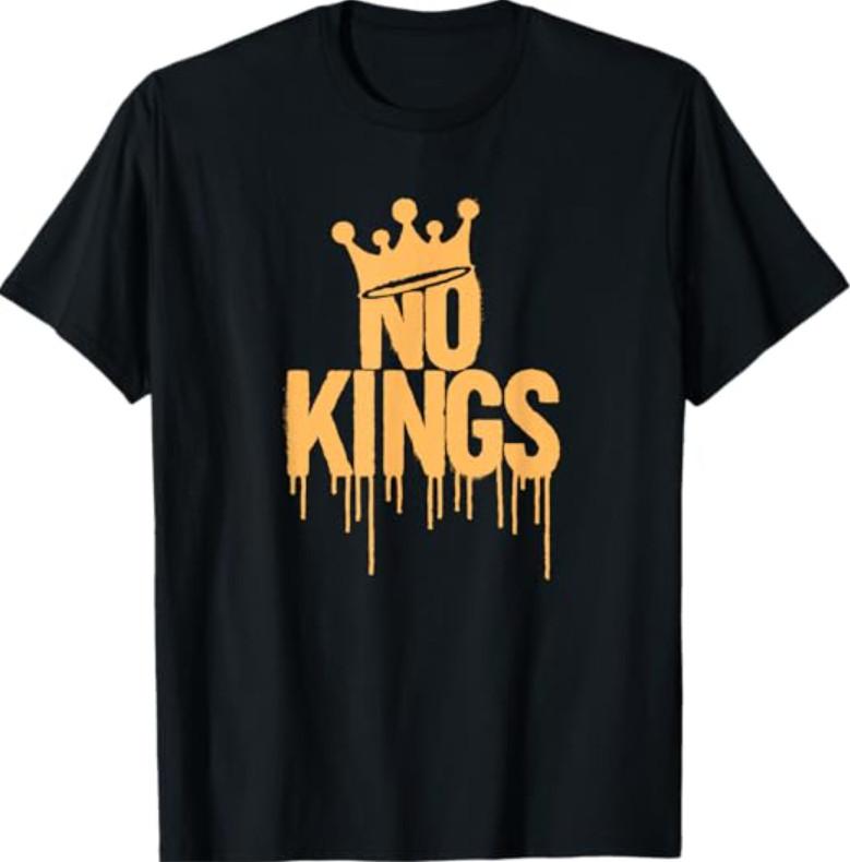 No Kings Slogan | Anti-Authority, Protest - Bold T-Shirt