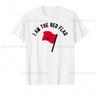 I Am The Red Flag T-Shirt