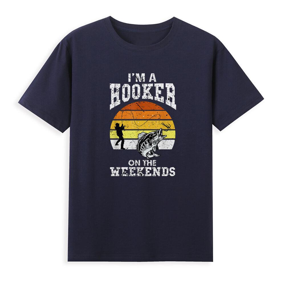Im A Hooker On The Weekends Funny Fishing Sarcastic Quote Retro Unisexs TShirt XL