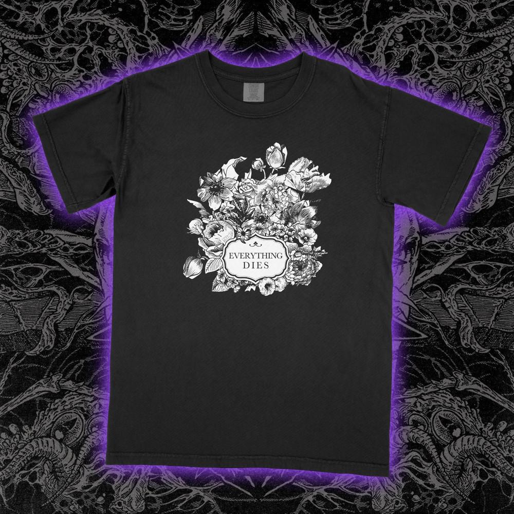 

EVERYTHING DIES Shirt Nihilism Punk x-files Friedrich Nietzsche Unisex Tee 3XL