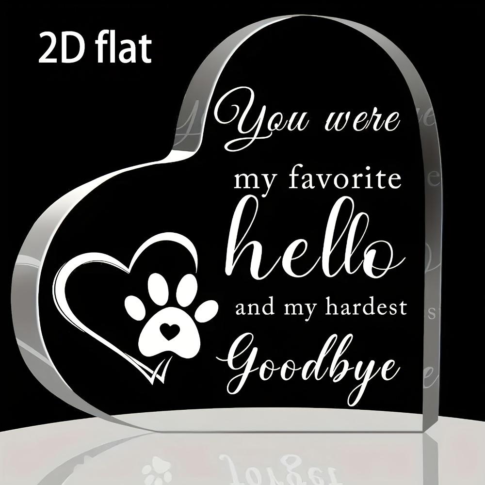 2D Flat, 1pc Dog Memorial Keepsake - ized-Like Paw Print & " My Hardest Goodbye" Acrylic Heart Sympathy Gift for Lost Pets, Pet Loss Remembrance, Desk
