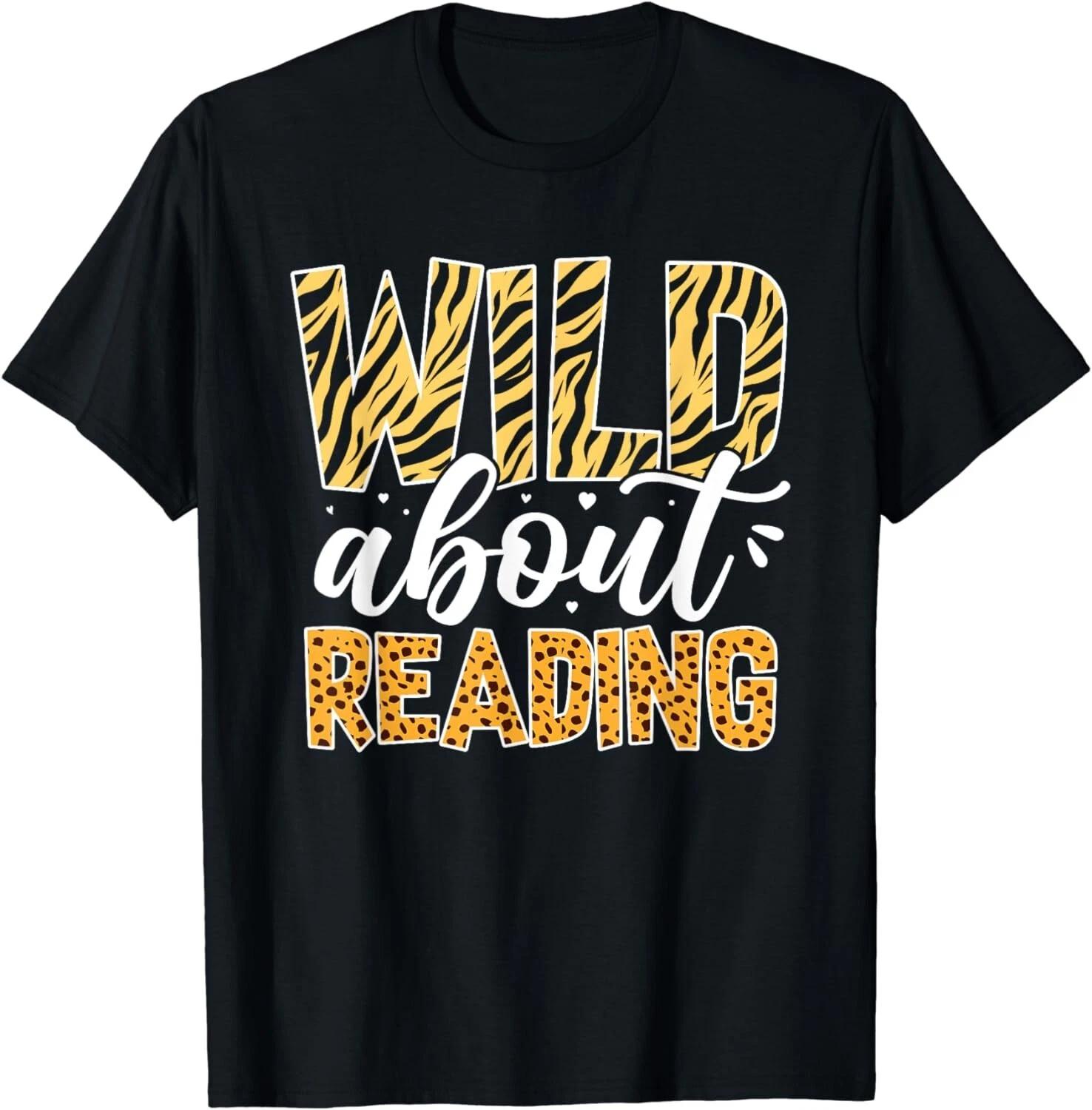 

Wild about Reading Books Lovers Library Day English Teacher Gift Unisex T-Shirt 2XL