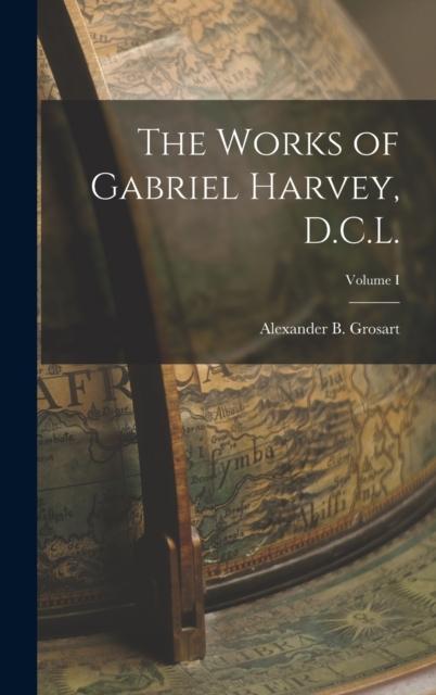 Buch The Works of Gabriel Harvey, D.C.L.; Volume I