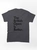 British Open The British Open is Better Classic Unisex T-Shirt