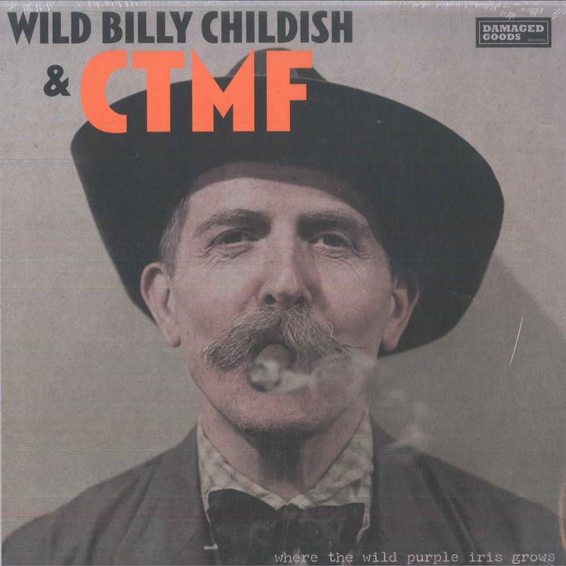 LP Record BILLY CHILDISH & CTMF - Where The Wild Purple Iris Grows DAMGOOD561LP Damaged Goods 2021 US Rock
