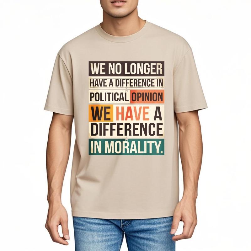 Brand Summer Boys Tshirt We No Longer Have A Difference In Political Opinion We Have A Difference In Morality Short Sleeve Soft