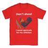 Dont Shoot I Need Apricots for My Chicken Arc Raiders TShirt Unisex Leisure Cotton Tee Shirt Short Sleeve T Shirts Party Clothing
