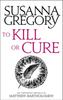 To Kill Or Cure by Susanna Gregory Paperback Book 9780751569537