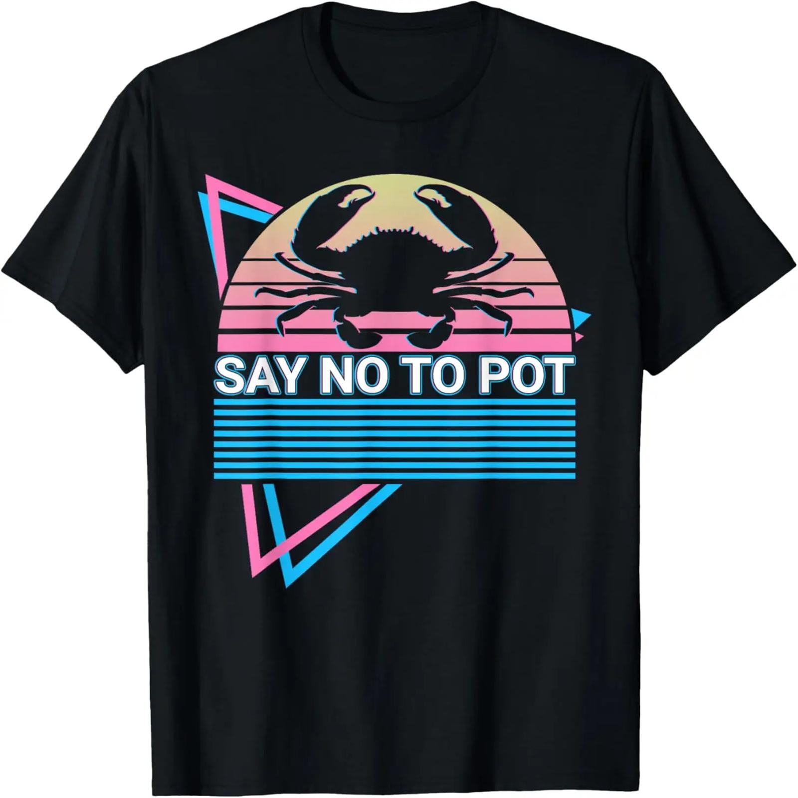 Crab Retro Lobster Say No To Pot T-Shirt S