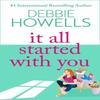 It All Started With You by Debbie Howells Hardback Book 9781805492276