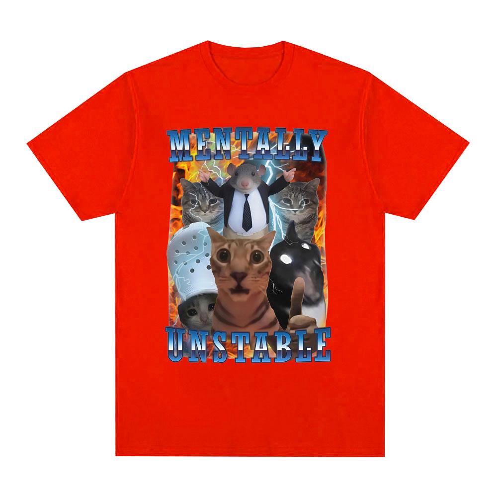 Mentally Unstable Funny Cat Meme T Shirts Men Women Fashion Vintage T-shirt Summer Casual Cotton Short Sleeve Oversized T-shirts