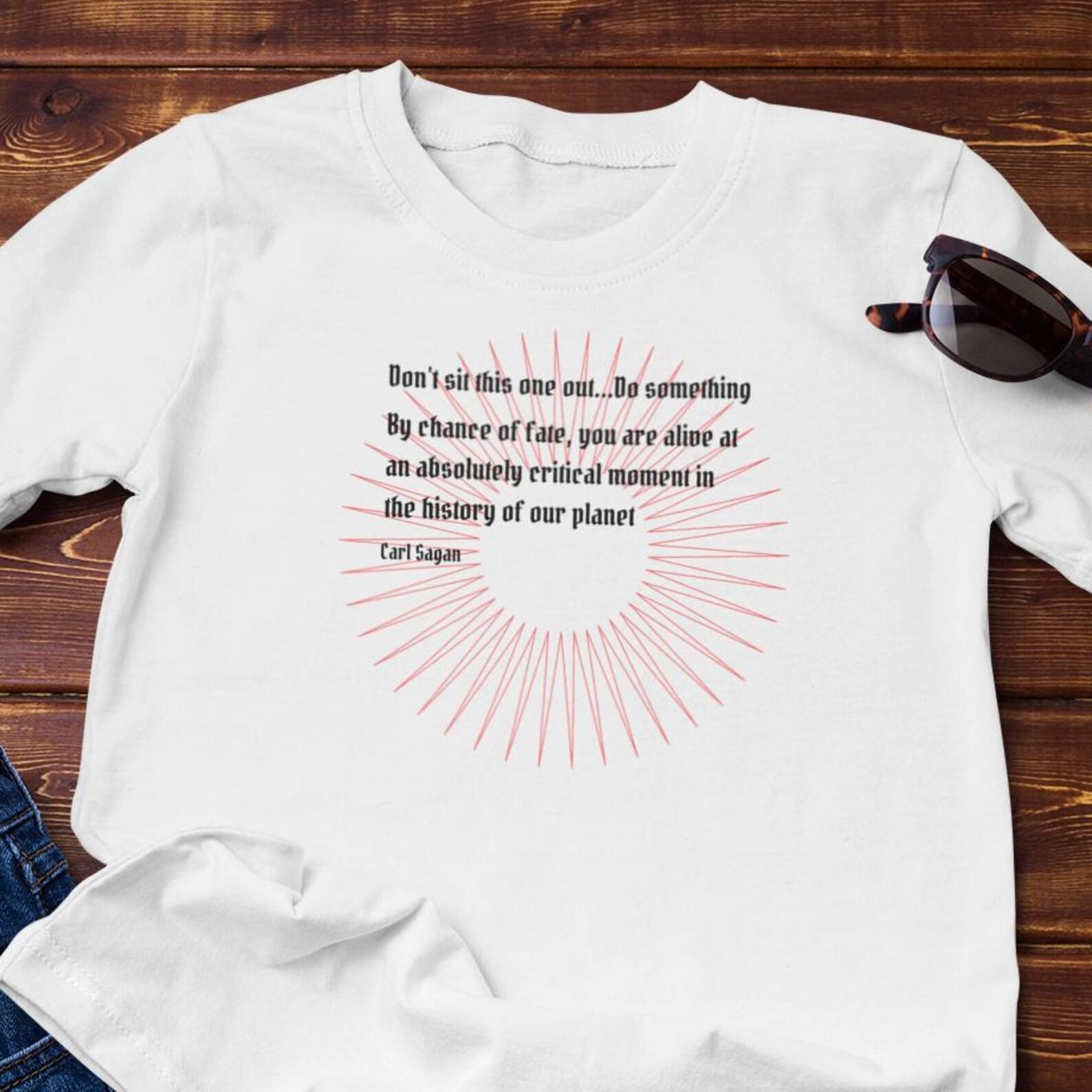 Carl Sagan Tee | A Call To Action - Cotton T-Shirt M