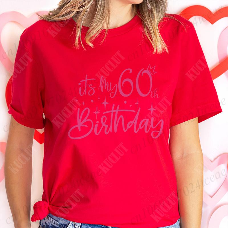 Its My 60th Birthday Unisex TShirt 60th Birthday Group Crew Party Graphic Y2k Tops Harajuku Streetwear Summer Short Sleeve Tees