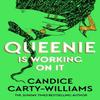Queenie Is Working On It by Candice CartyWilliams Hardback Book 9781409198970