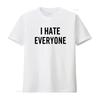 Stylish I Hate Everyone Print T Shirt For Fashion Forward Individuals Vintage Versatile Streetwear Designer Clothes
