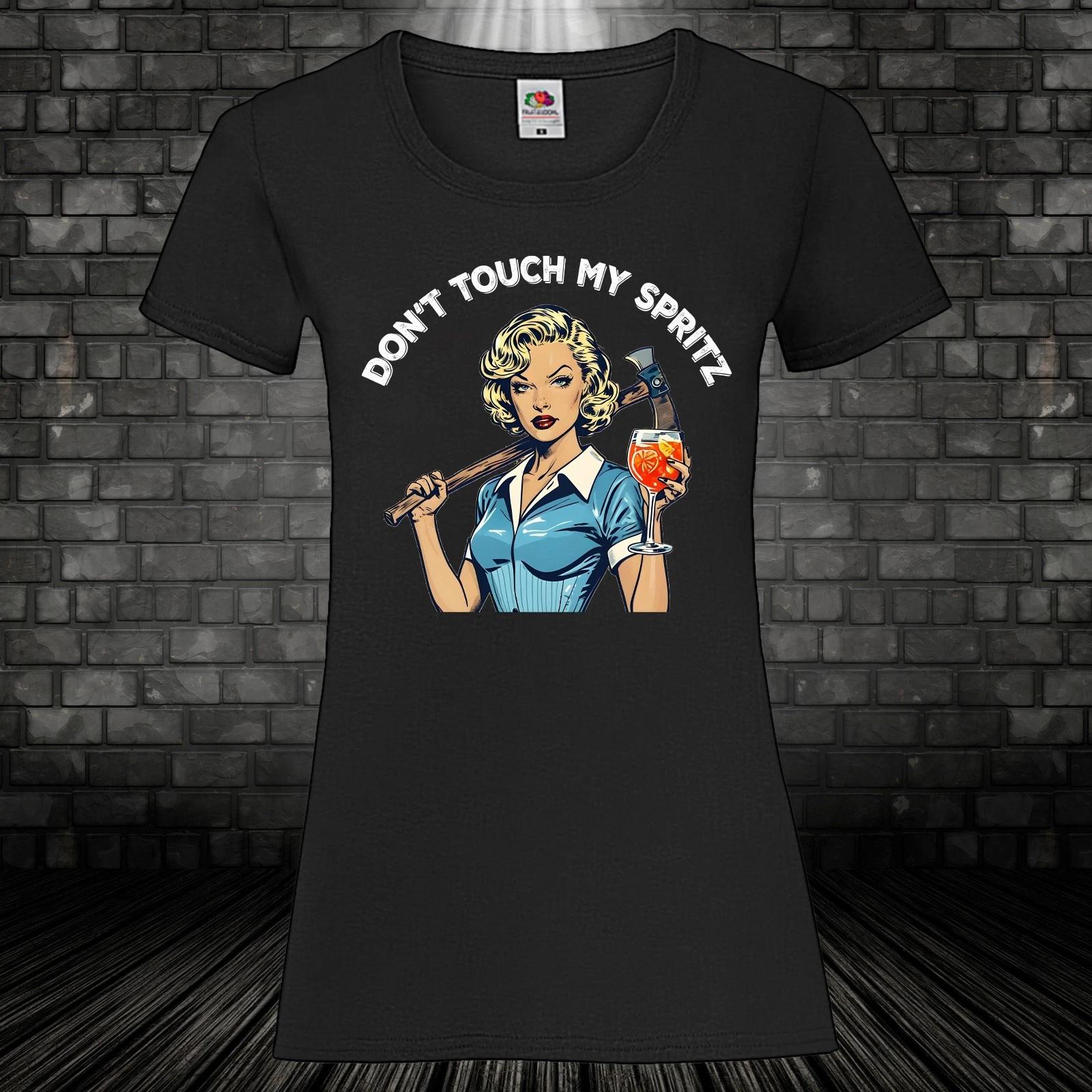 Don t touch my Spritz shirt women s T-shirt fun saying gift party Mallorca XXL
