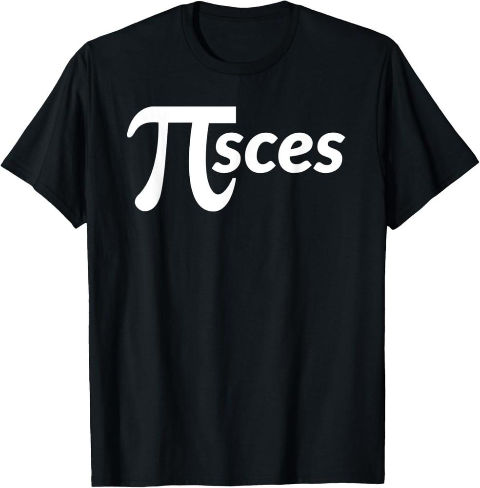 Pi Day Pisces Birthday Born March 14 Gift Love Maths Unisex T-Shirt Unisex T-Shirt XXXL