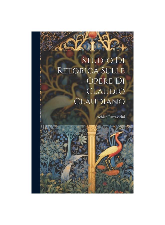 Studio Di Retorica Sulle Opere Di Claudio Claudiano