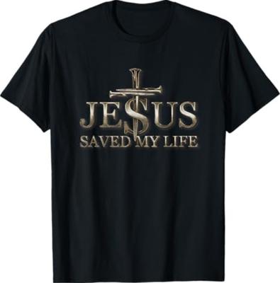 Jesus Christ Saved My Life Gift for Women Men T-Shirt
