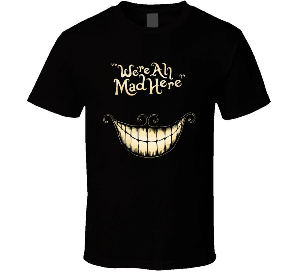 Cheshire Cat Smile Alice In Wonderland Were All Mad Here T Shirt S