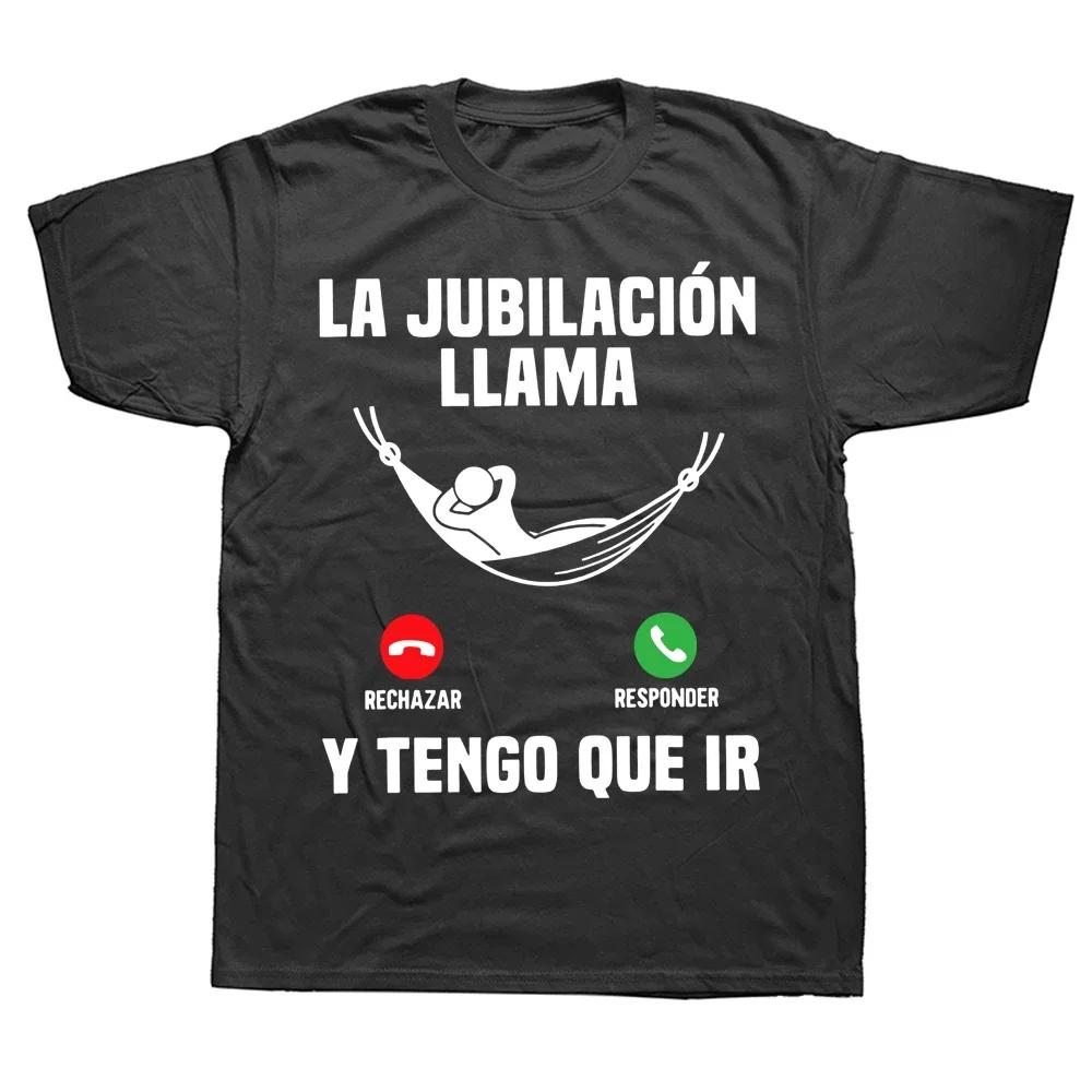 Retirement Is Calling Me, I Have To Go Fun Spanish Word Retirement Gift Dad Casual Soft Unisex Cotton T-shirt Y2K Tops 4XL