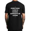 Tutto ciò che amo è illegale costoso o bionda latina Maglietta Frase Divertente Magliette Y2k 100% Cotone Unisex Magliette Top Taglia UE