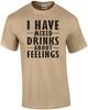 I Have Mixed Drinks About Feelings - Funny Drinking T-shirt