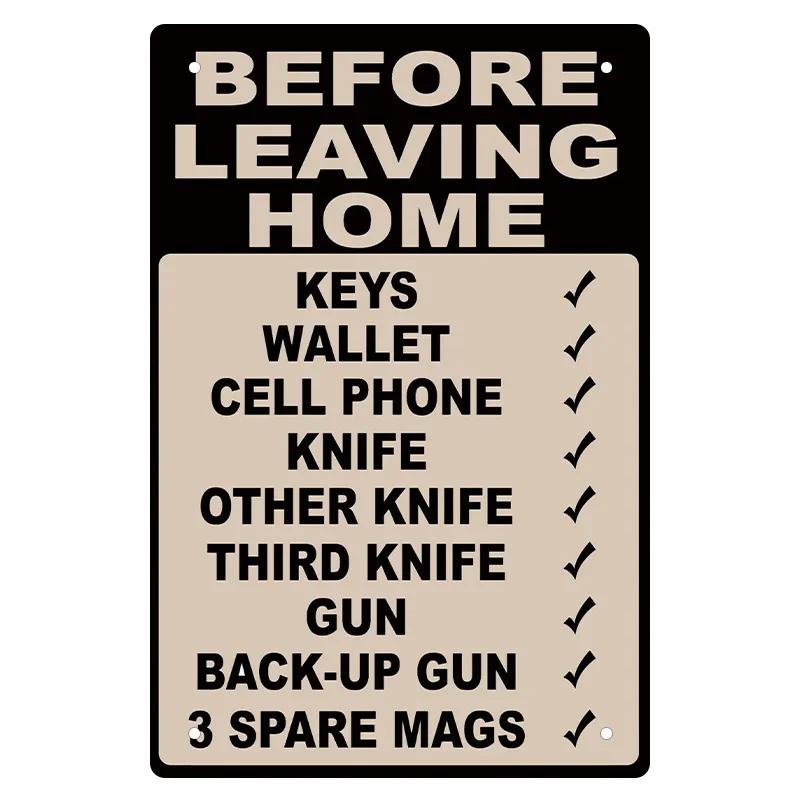 1pcs, Metal Sign Take Your Keys Gun Before Leaving Home Jail Cell Knife Metal Sign Home Bar Cafe Retaurant Wall Decor