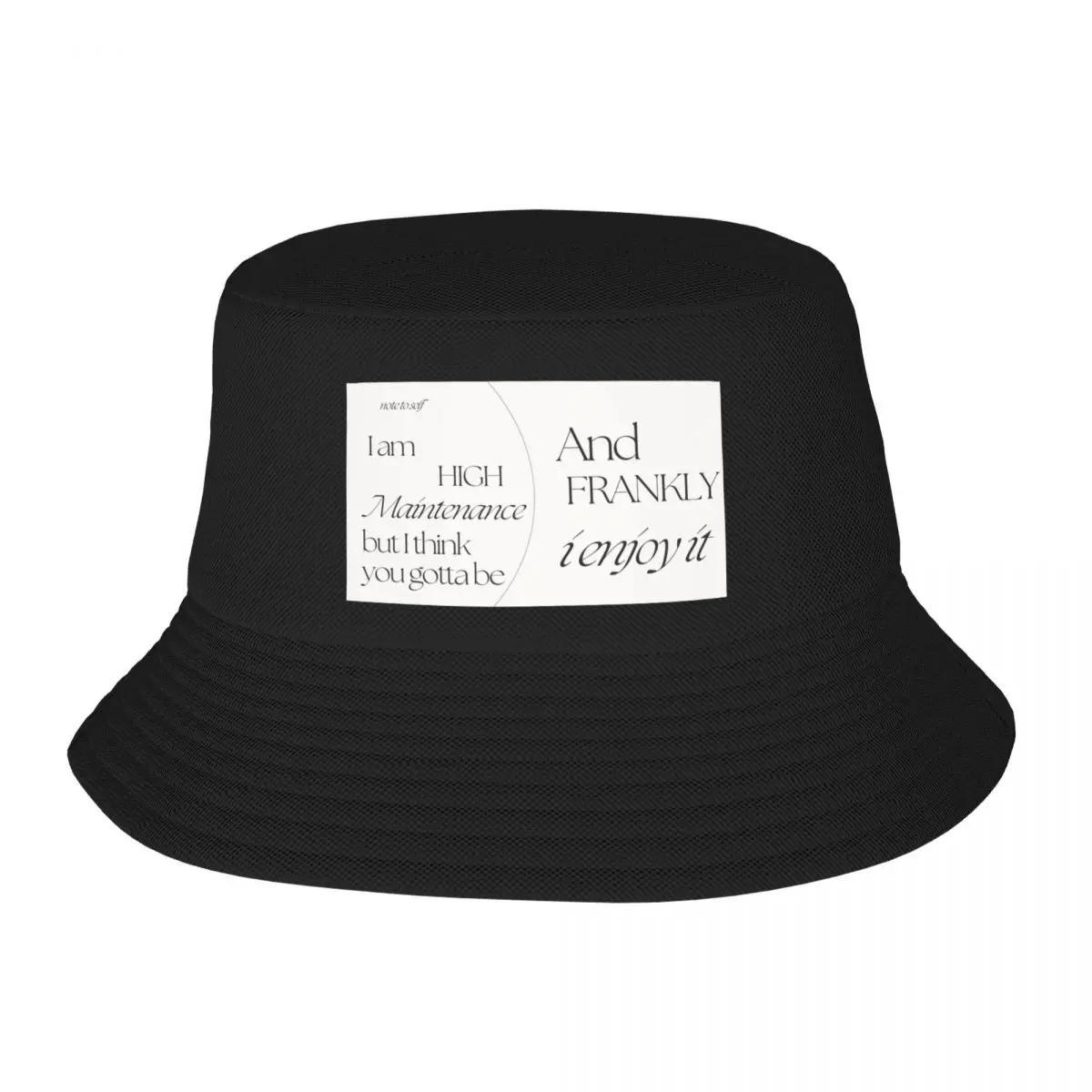 

I am high maintenance Kath day knight Bucket Hat Beach Outing western Hat Sports Cap beach hat Caps For Unisex Women s