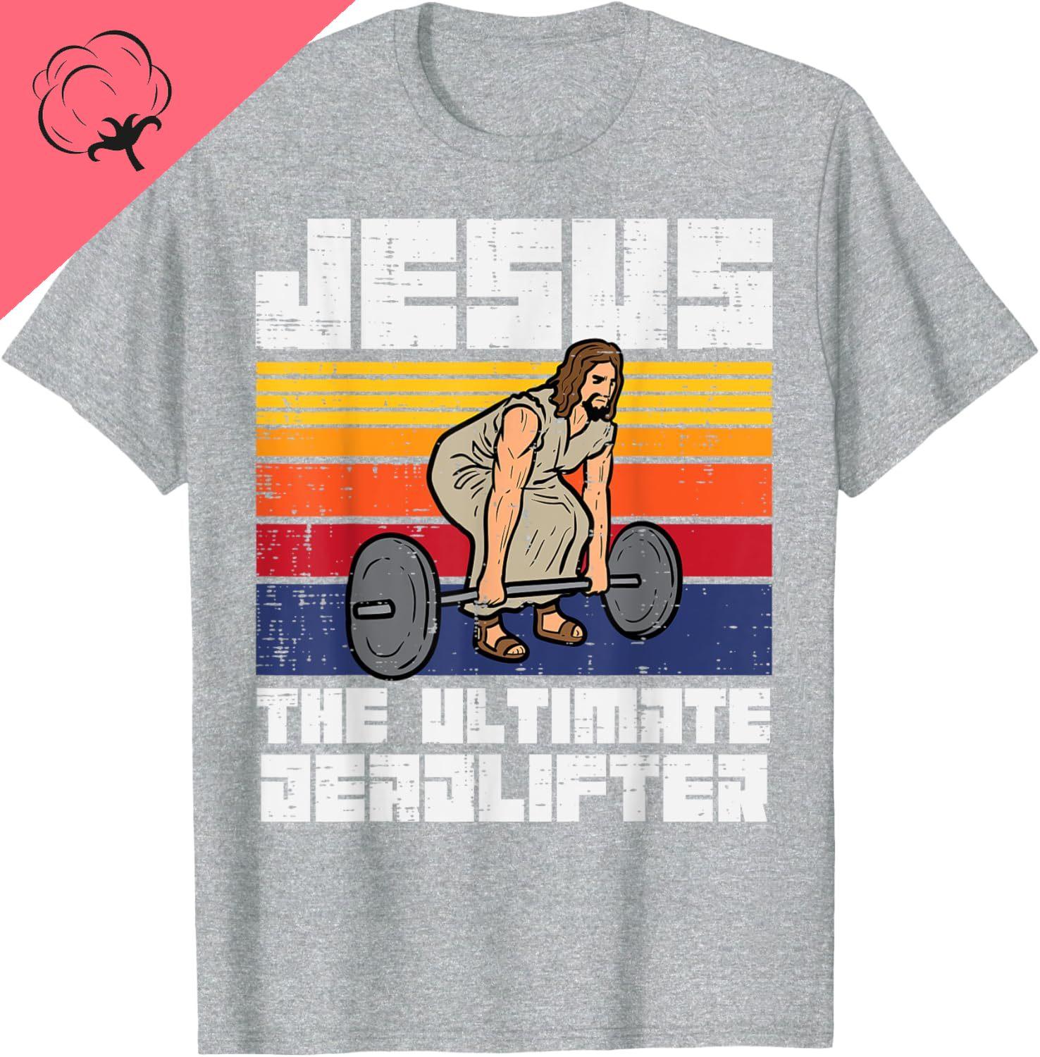 

Hot Selling Casual Funny Gym Jesus Ultimate Deadlifter Christian Workout 100% Cotton Short Sleeve Tee Unisex Women T-Shirt 4XL