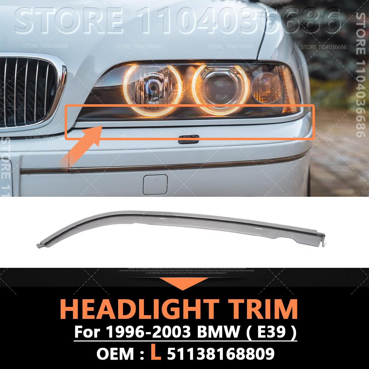 

For 1996-2003 E39 BMW 525i 528i 530i 540i 540iP M5 Headlight Lower Molding Trim 51138168809 51138168810